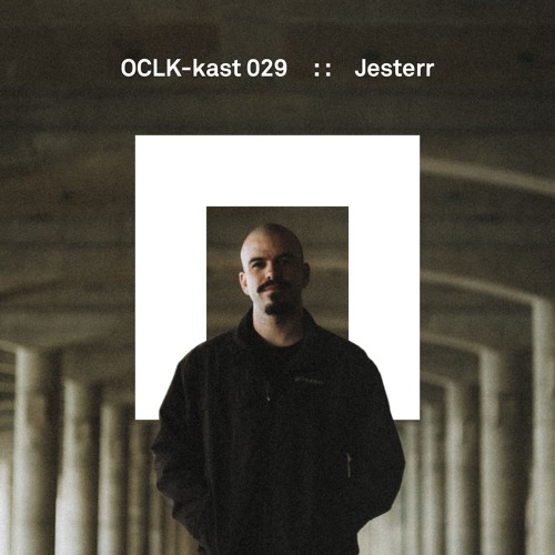 OCLK-Kast 029 : : JESTERR