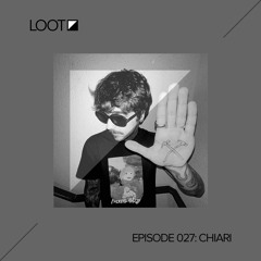 Loot Radio 027: Chiari