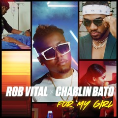 ROB VITAL X CHARLIN BATO - FOR MY GIRL