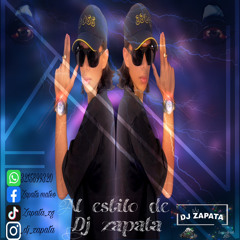 AL ESTILO DE DJ ZAPATAAA.