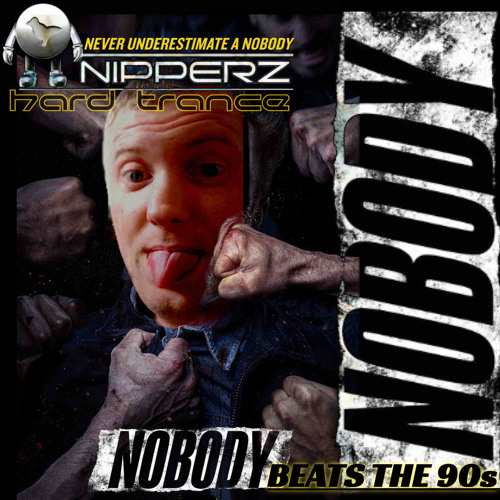 NIPPERZ NOBODY 90s HARD TRANCE MIX