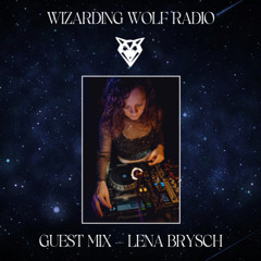 Wizarding Wolf Radio Show | Guest Mix – Lena Brysch | January 2025
