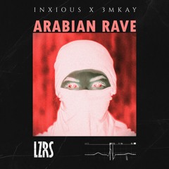 INXIOUS X 3MKAY -  Arabian Rave