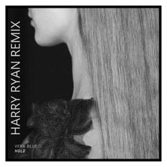 Hold - Vera Blue (Harry Ryan Remix)