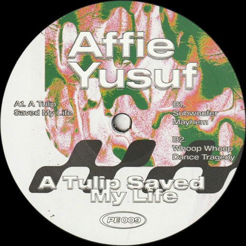 Affie Yusuf - A Tulip Saved My Life (PE009)