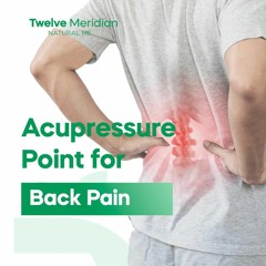 Acupressure for Back Pain Relief