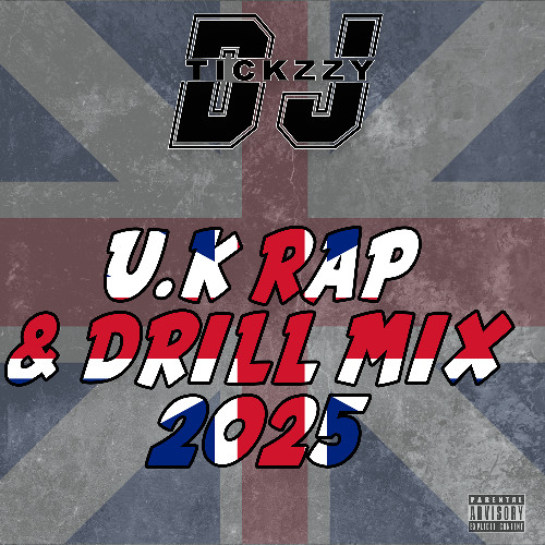 Stream U.K RAP & DRILL MIX 2025 @DJTICKZZY by DJ TICKZZY