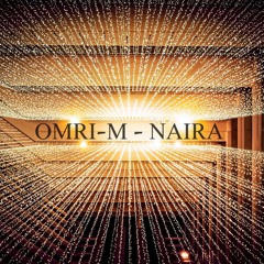Omri Mordehai - Naira (Original Mix) FREE DOWNLOAD!