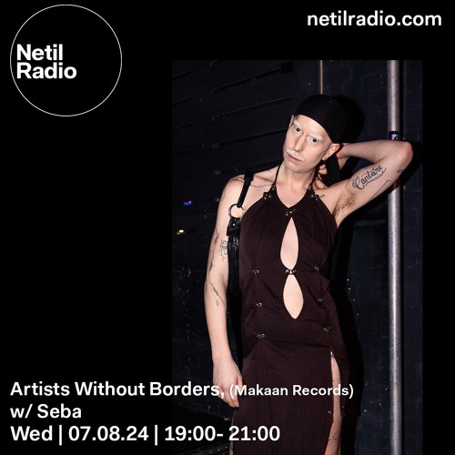 Artists Without Borders w/ SEBA - 7th August 2024