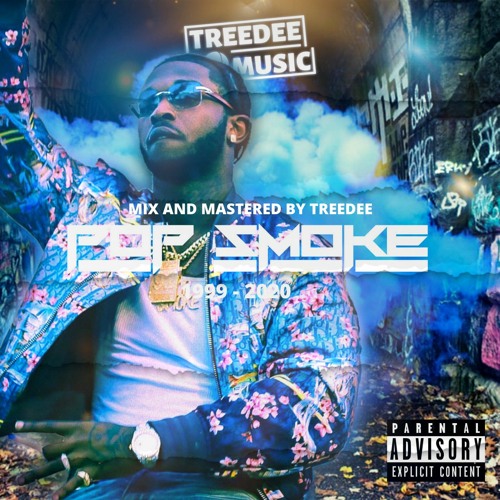 Stream TreeDee Presents 100% Pop Smoke Mix(R.I.P.)@officialtreedee by ...