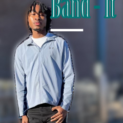 Band It - MIKEGotGuap (#alot)