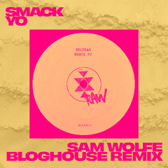 Beltran - Smack Yo' (Sam WOLFE Remix)