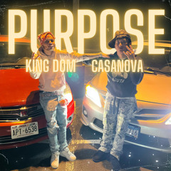 Casanova - Purpose 2.0 Feat. King Dom