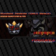 Kirby Super Star Ultra - Vengeance, The Mask's Awakening ~ Masked Dedede 🔨 【SNES Remix】