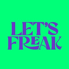 Let's Freak