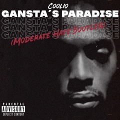 Coolio - Gansta´s Paradise (Moderate Hate Bootleg )FREE DL