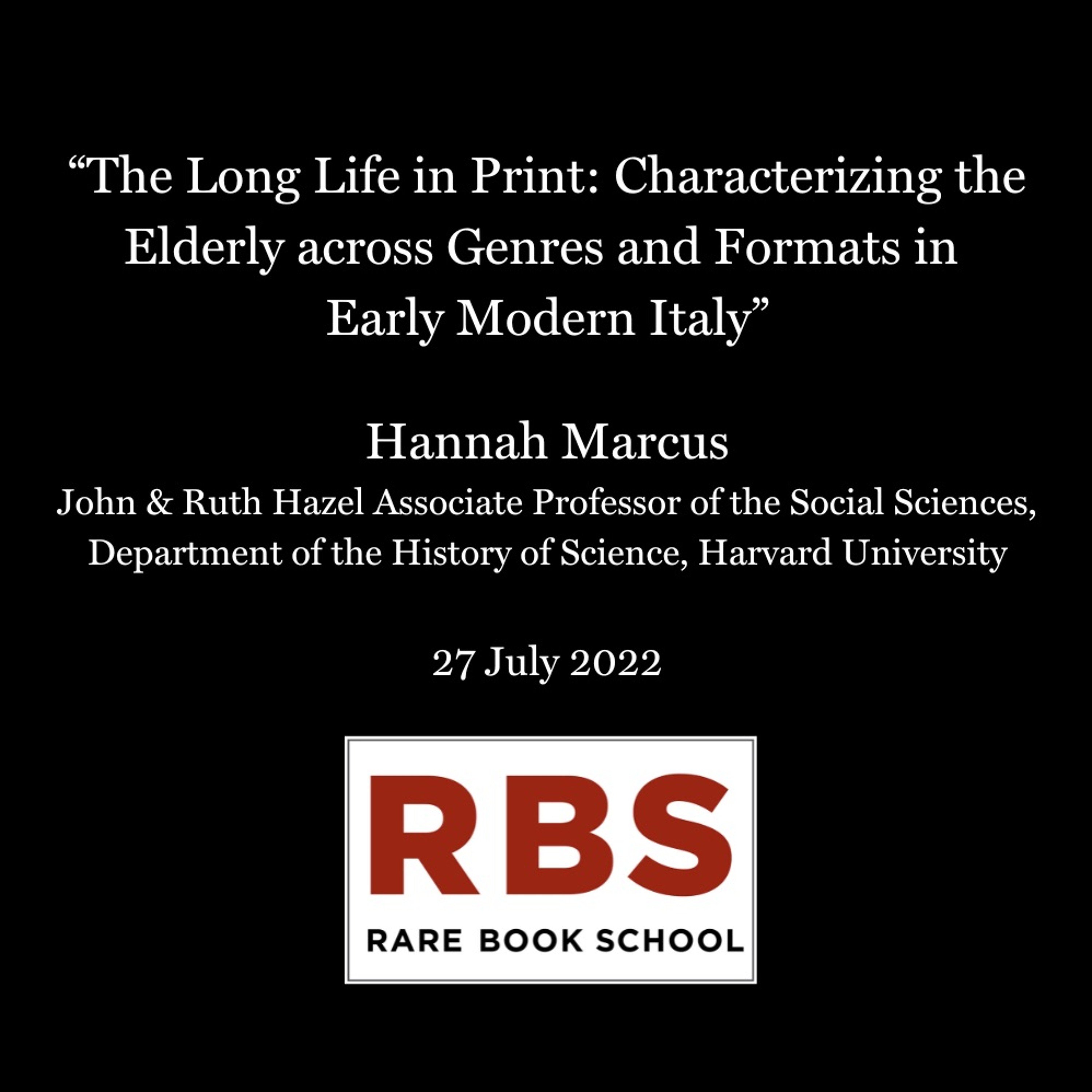 Marcus, Hannah - ”Characterizing the  Elderly across Formats in Early Modern Italy” - 27 July 2022