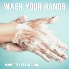 Mark Stent ft Sellah - Wash your hands (original mix)