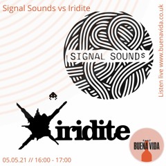 Signal Sounds Vs Iridite - Radio Buena Vida 05.05.21
