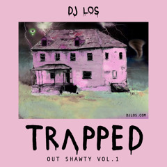 Trapped Out Shawty Vol. 1 (2020) (IG @deejaylos)