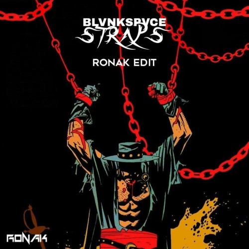 BLVNKSPVCE - Straps [RONAK EDIT] BUY*=FREE DOWNLOAD