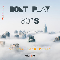 Don't play 80's at a 80's party part two
