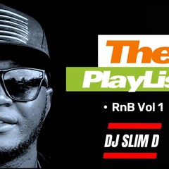 DJ SLIM D The PlayList -  RnB Vol 1 .MP3