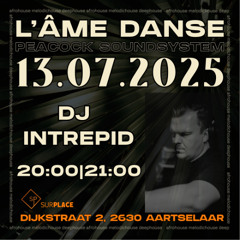 L' ÂME DANSE with INTREPID live set 13/07/2025 - SUR.PLACE