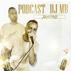 🍾 PODCAST 001  - O FÉ  🥂 (DJ MB) 2022 (JANEIRO)
