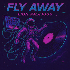 FLY AWAY
