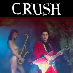 CRUSH - Come On Blood