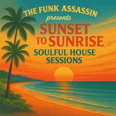 Sunset To Sunrise Soulful House Sessions | Vol. 1