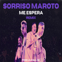 Sorriso Maroto - Me espera [UKGarage/Funk Remix]