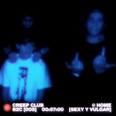 CREEP CLUB PARA BACK2CAMPOS @ HOME [SEXY Y VULGAR] 005