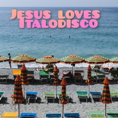 Jesus Loves Italo Disco - Feb 21