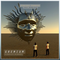 Gremium - Finally Binary (Original Mix) *FREE DOWNLOAD*