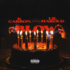 Blow (feat. 21 Lil Harold)