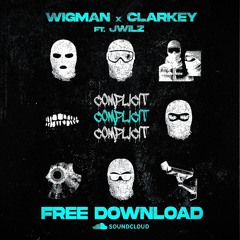 Wigman X Clarkey Ft Jwilz - Complicit (FREE DOWNLOAD)
