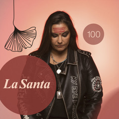 LA SANTA I Redolence Radio 100