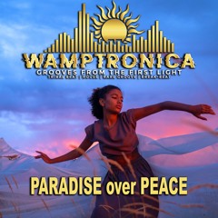 Wamptronica - PARADISE over PEACE