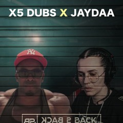 X5dubs x Jaydaa