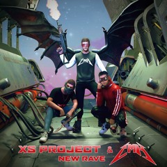 XS Project vs. CMH - New Rave