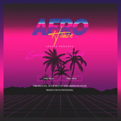 FREE PACK VOL. 36 THE BEST OF AMERICAN AFRO HOUSE 2025 (FREE DOWNLOAD)