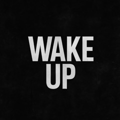 Wake up