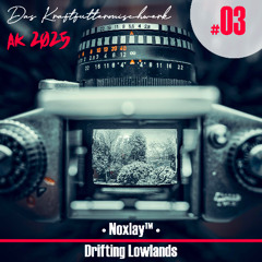 2025 #03: Noxlay™ - Drifting Lowlands