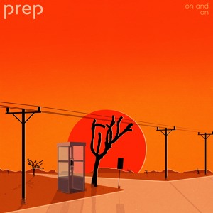 PREP - On and On