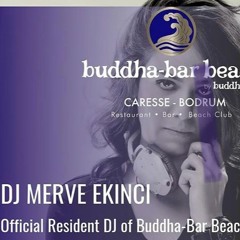 MERVE EKINCI LIVE @BUDDHA BAR BEACH CLUB 15/07/2019 (CARESSE BODRUM HOTEL)