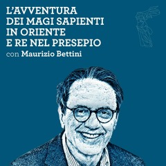 Maurizio Bettini - L'avventura dei Re Magi