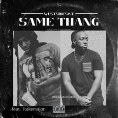 Same Thang - Westsides1st x Major