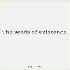 Dreams Key - Seeds Of Existence